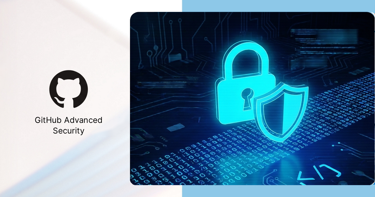 GitHub Advanced Security: code and secret protection on GitHub